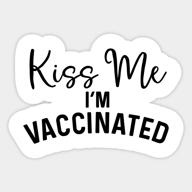 Kiss Me I'm Vaccinated coronavirus Sticker by Natural 20 Shirts